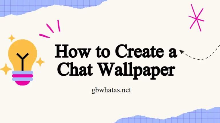 How to Create a Transparent Chat Wallpaper in GBWhatsApp